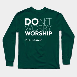 Don't Worry - Worship Christian T-Shirt, T-Shirt, Faith-based Apparel, Women's, Men's, Unisex, Hoodies, Sweatshirts Long Sleeve T-Shirt